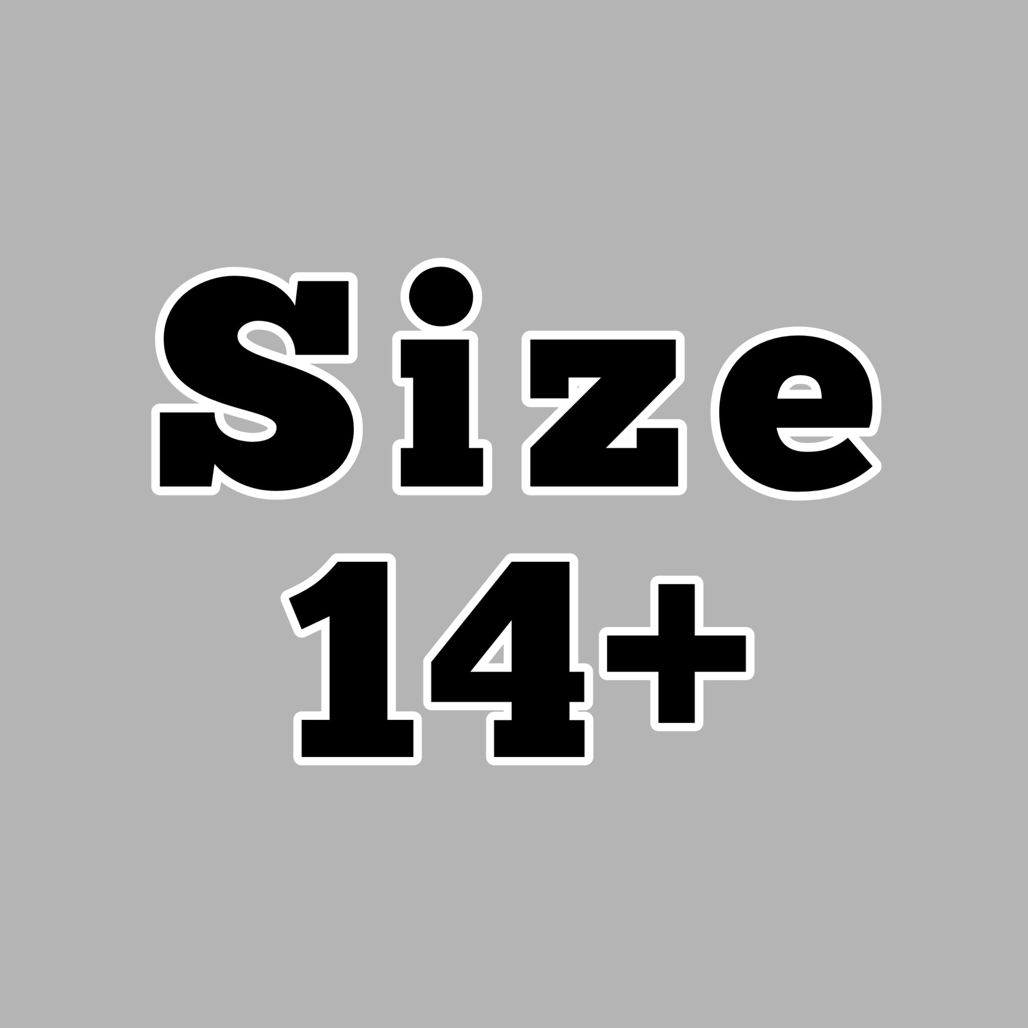 Size 14+